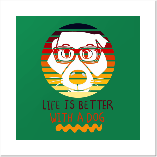 Retro style: Life is Better with a Dog Wall Art by O.M design